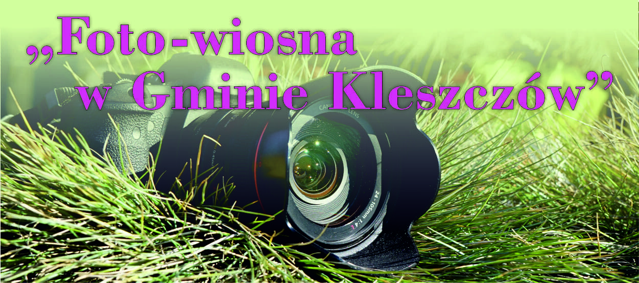 Wyniki konkursu „Foto – Wiosna w Gminie Kleszczów”